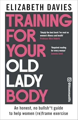 Elizabeth Davies / Training For Your Old Lady Body (Large Paperback)