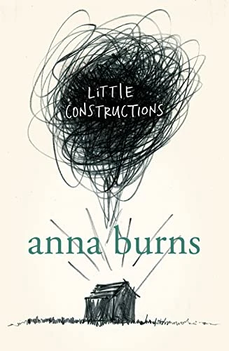 Anna Burns / Little Constructions (Large Paperback)