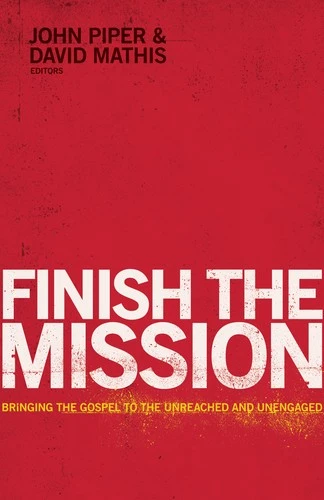 John Piper / Finish the mission (Large Paperback)