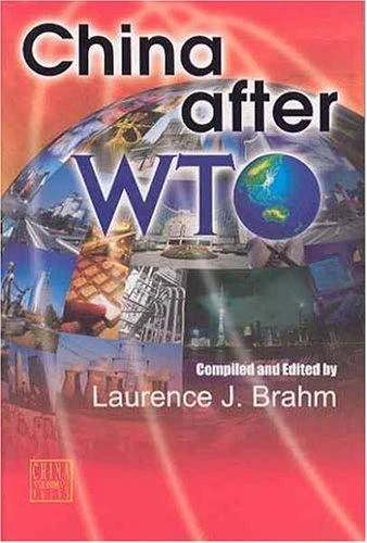 Laurence J. Brahm / China After WTO (Large Paperback)