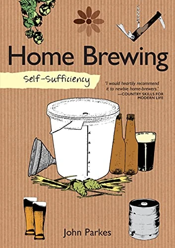 John Parkes / Self-Sufficiency: Home Brewing (Large Paperback)