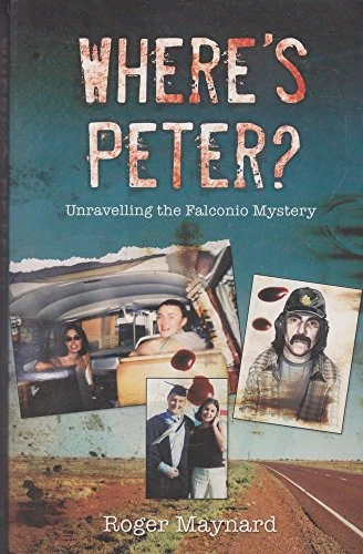 Roger Maynard / Where's Peter? Unraveling The Falconio Mystery (Large Paperback)