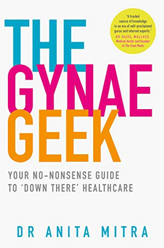 Anita Mitra / The Gynae Geek (Large Paperback)