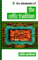 Caitlin Matthews / The elements of the Celtic tradition