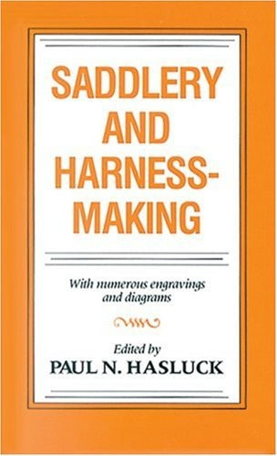 Paul N. Hasluck / Saddlery and Harness Making