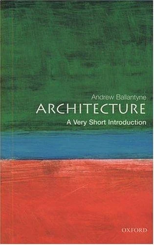 Andrew Ballantyne / Architecture: A Very Short Introduction