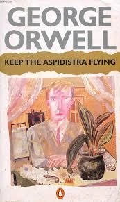 George Orwell / Keep the Aspidistra Flying.