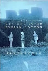 Frank Ronan / Men Who Loved Evelyn Cotton