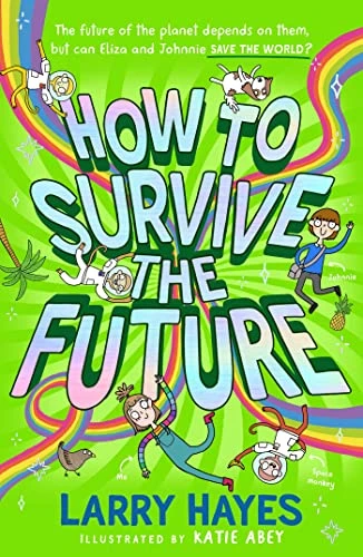 Larry Hayes / How to Survive The Future