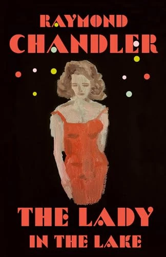 Raymond Chandler / The Lady in the Lake