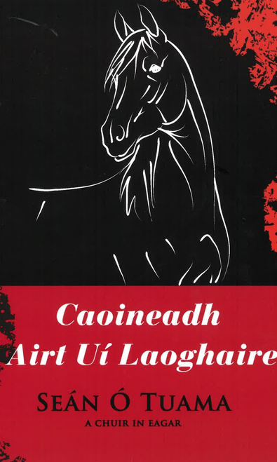 Seán Ó Tuama (Eagarthóir) - Caoineadh Art Uí Laoghaire - PB As Gaeilge Filíocht 1999 - USED COPY