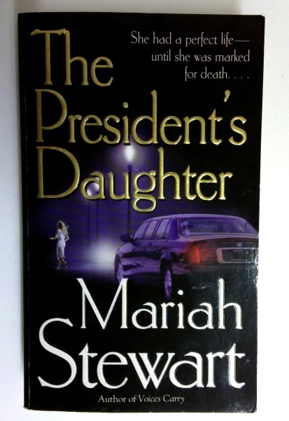 Mariah Stewart / The President's Daughter: A Novel (Older Edition Small Paperback)