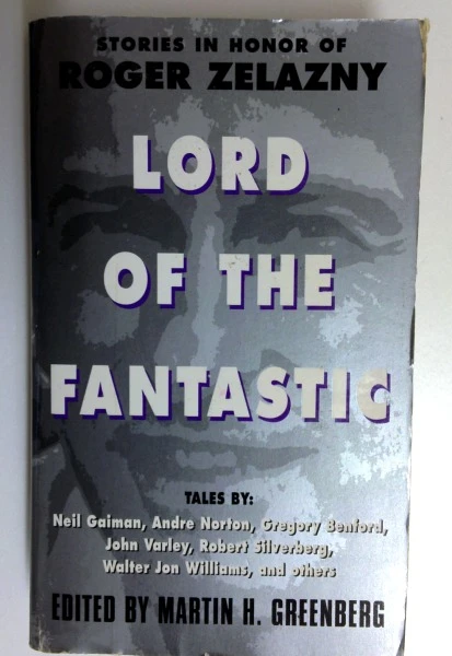 Martin Harry Greenberg / Lord of the Fantastic: Stories in Honor of Roger Zelazny (Older Edition Small Paperback)