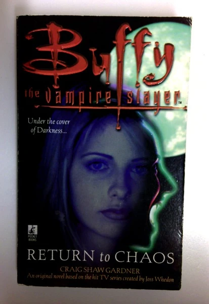 Craig Shaw Gardner / Return to Chaos (Buffy the Vampire Slayer S.) (Older Edition Small Paperback)