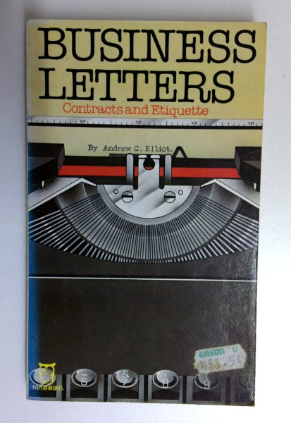 A.G. Elliot / Business Letters, Contracts and Etiquette (Paperfronts S.) (Older Edition Small Paperback)