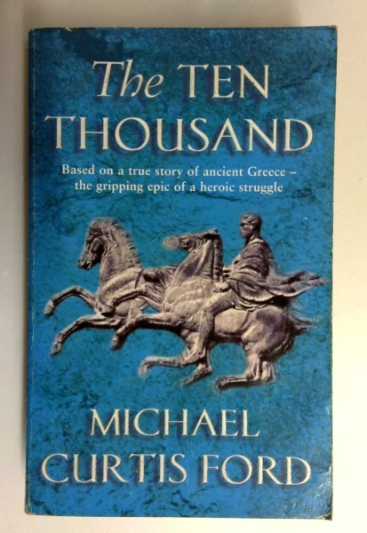 Michael Curtis Ford / The Ten Thousand (Older Edition Small Paperback)
