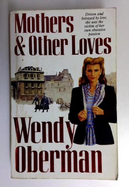 Wendy Oberman / Mothers and Other Loves (Older Edition Small Paperback)