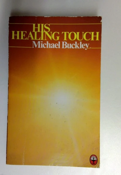 Michael Buckley / His Healing Touch (Older Edition Small Paperback)