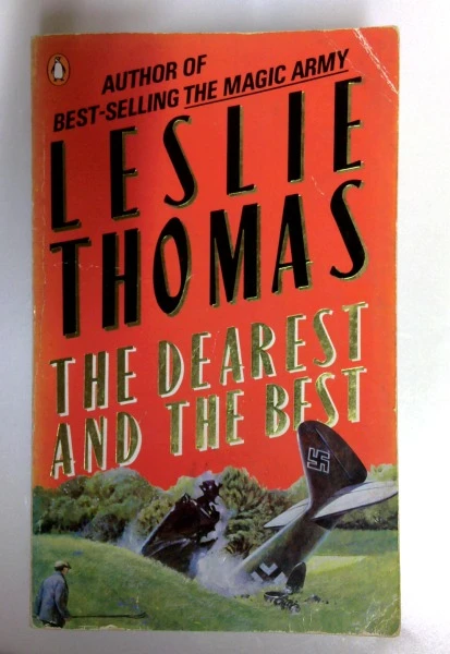 Leslie Thomas / The Dearest and the Best: A Novel of 1940 (Older Edition Small Paperback)