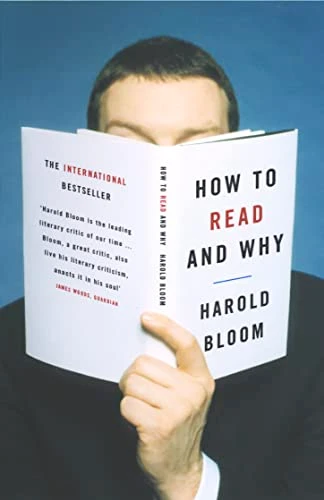 Harold Bloom / How to Read and Why
