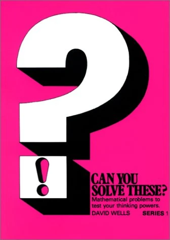 D.G. Wells / Can You Solve These? Mathematical Problems to Test Your Thinking Powers, Series No. 1