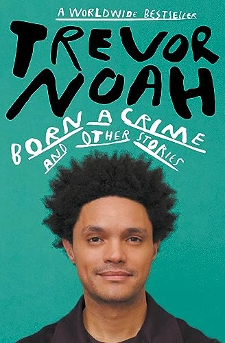 Trevor Noah / Born A Crime and other stories