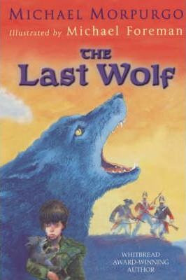 Michael Morpurgo / The Last Wolf