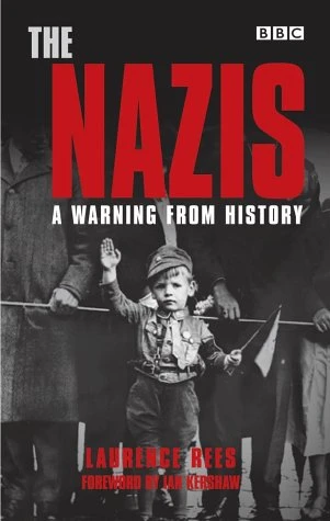 Laurence Rees / Nazis