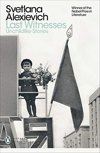 Svetlana Alexievich / Last Witnesses