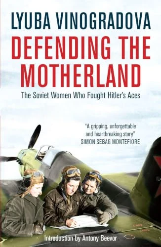 Lyuba Vinogradova / Defending the Motherland