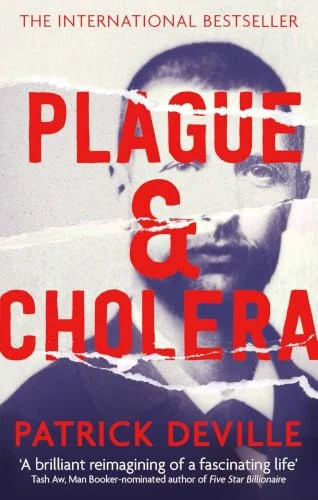 Patrick Deville / Plague and Cholera