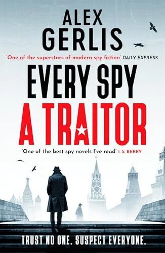 Alex Gerlis / Every Spy a Traitor