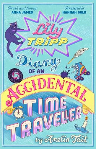 Amelia Tait / Diary of an Accidental Time Traveller