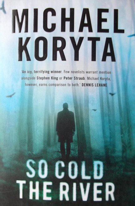 Michael Koryta / So Cold The River