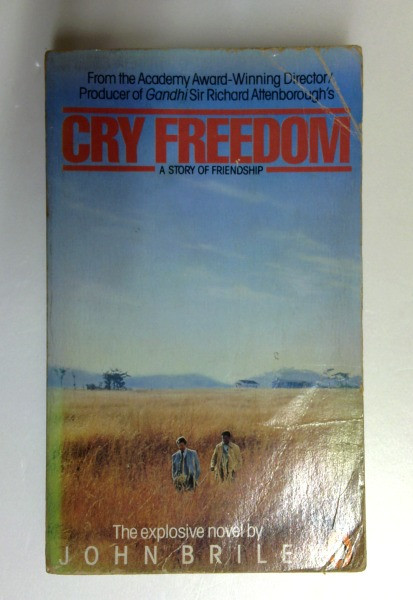 John Briley / Cry Freedom: The Legendary True Story of Steve Biko and the Friendship That Defied Apartheid (Older Edition Small Paperback) (1)