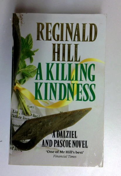 Reginald Hill / A Killing Kindness: A Dalziel and Pascoe Novel (Older Edition Small Paperback)