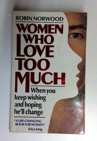 Robin Norwood / Women Who Love Too Much (Older Edition Small Paperback)