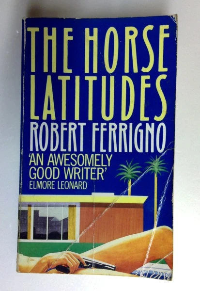 Robert Ferrigno / The Horse Latitudes (Older Edition Small Paperback)