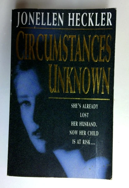 Jonellen Heckler / Circumstances Unknown (Older Edition Small Paperback)