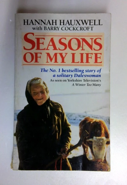 Hannah Hauxwell / Seasons of My Life: Story of a Solitary Daleswoman (Older Edition Small Paperback)
