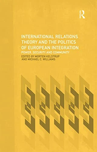 Michael C. Williams / International Relations Theory and European Integration (Large Paperback)