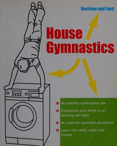 Harrison and Ford / House Gymnastics (Large Paperback)