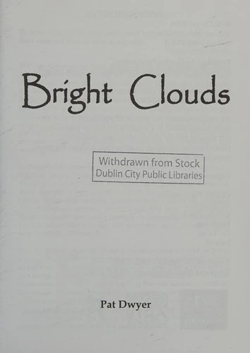 Pat Dwyer / Bright clouds (Large Paperback)