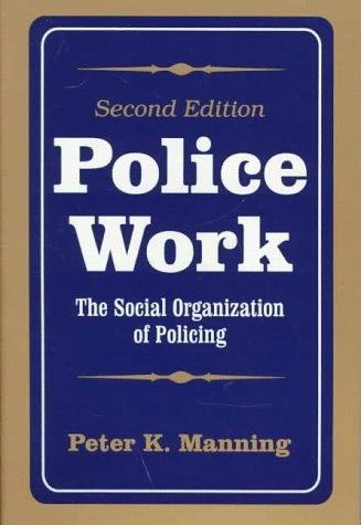 Peter K. Manning / Police work (Large Paperback)