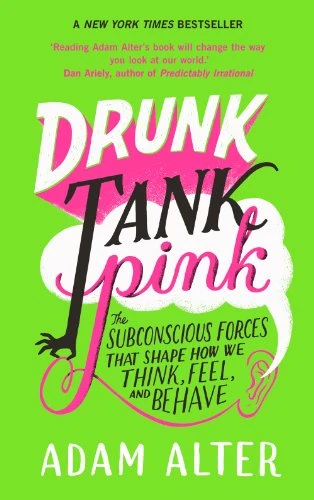 Adam Alter / Drunk Tank Pink (Large Paperback)