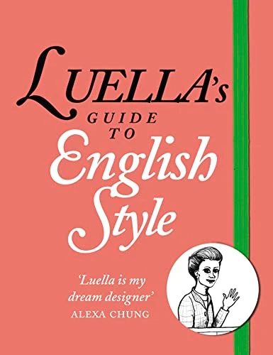 Luella Bartley / Luella's Guide to English Style (Large Paperback)