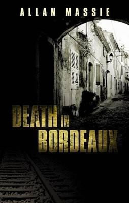 Allan Massie / Death In Bordeaux (Large Paperback)