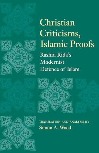 Simon A. Wood / Christian Criticisms, Islamic Proofs (Large Paperback)