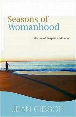 Jean Gibson / Seasons of Womanhood (Large Paperback)