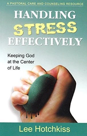 Lee Hotchkiss / Handling Stress Effectively (Large Paperback)